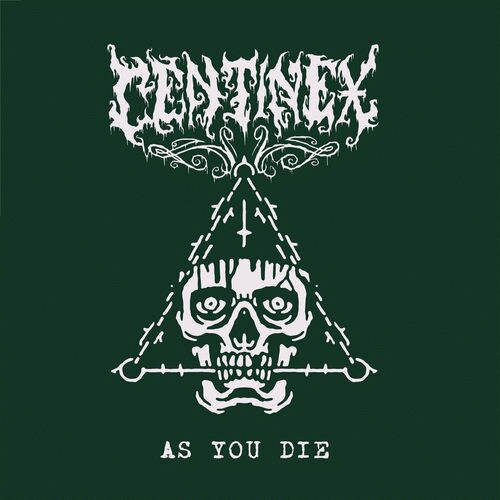 Centinex : As You Die